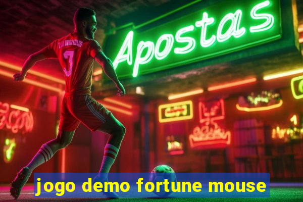 jogo demo fortune mouse